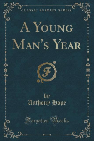 A Young Man's Year (Classic Reprint)