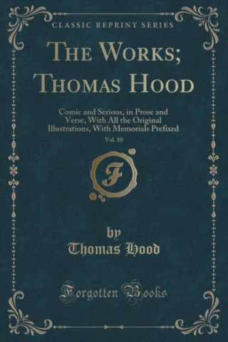 The Works; Thomas Hood, Vol. 10