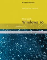 New Perspectives Microsoft Windows 10: Introductory, Loose-Leaf Version