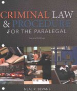 Criminal Law and Procedure for the Paralegal, Loose-Leaf Version