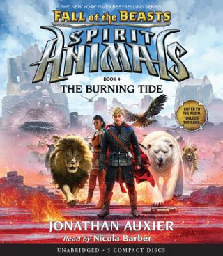 The Burning Tide (Spirit Animals: Fall of the Beasts, Book 4)