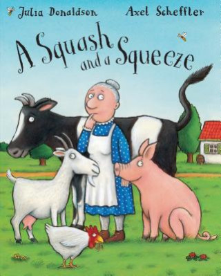 A Squash and a Squeeze (Julia Donaldson,Axel Scheffler)(Twarda)