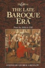 Late Baroque Era: Vol 4. From The 1680s To 1740