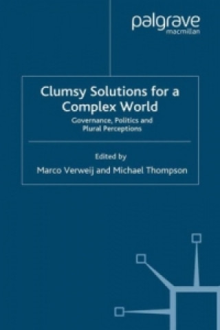 Clumsy Solutions for a Complex World