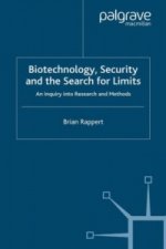 Biotechnology, Security and the Search for Limits
