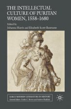 Intellectual Culture of Puritan Women, 1558-1680