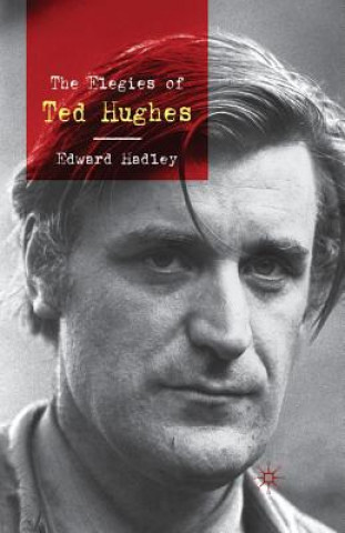Elegies of Ted Hughes