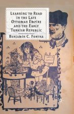 Learning to Read in the Late Ottoman Empire and the Early Turkish Republic