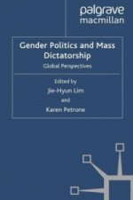 Gender Politics and Mass Dictatorship