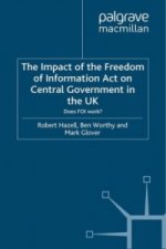 Impact of the Freedom of Information Act on Central Government in the UK