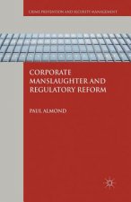 Corporate Manslaughter and Regulatory Reform