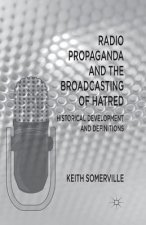 Radio Propaganda and the Broadcasting of Hatred