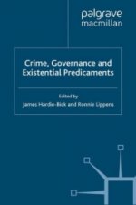 Crime, Governance and Existential Predicaments