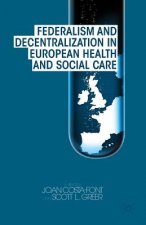 Federalism and Decentralization in European Health and Social Care