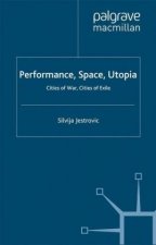Performance, Space, Utopia