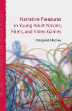 Narrative Pleasures in Young Adult Novels, Films and Video Games