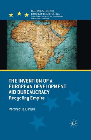 Invention of a European Development Aid Bureaucracy