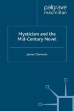 Mysticism and the Mid-Century Novel