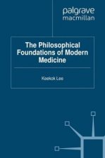 Philosophical Foundations of Modern Medicine