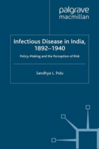 Infectious Disease in India, 1892-1940