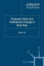 Financial Crisis and Institutional Change in East Asia