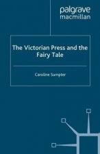 Victorian Press and the Fairy Tale