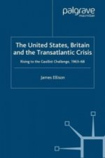 United States, Britain and the Transatlantic Crisis