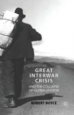 Great Interwar Crisis and the Collapse of Globalization