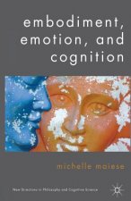 Embodiment, Emotion, and Cognition