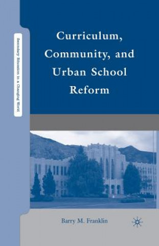 Curriculum, Community, and Urban School Reform