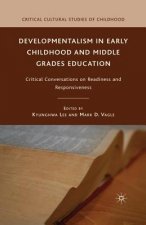 Developmentalism in Early Childhood and Middle Grades Education