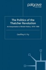 Politics of the Thatcher Revolution