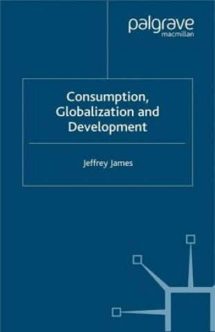 Consumption, Globalization and Development
