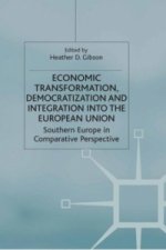 Economic Transformation, Democratization and Integration into the European Union