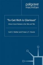 To Get Rich is Glorious!