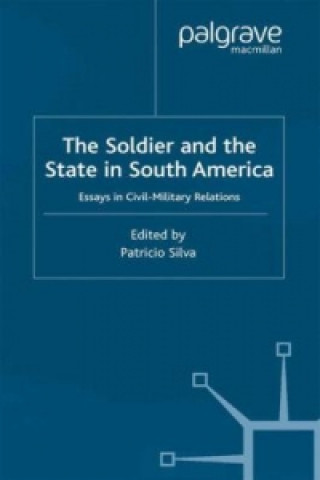 Soldier and the State in South America