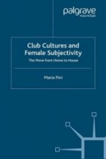 Club Cultures and Female Subjectivity
