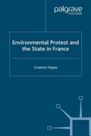 Environmental Protest and the State in France