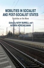 Mobilities in Socialist and Post-Socialist States
