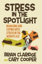 Stress in the Spotlight