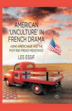 American 'Unculture' in French Drama