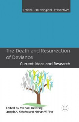 Death and Resurrection of Deviance