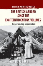 British Abroad Since the Eighteenth Century, Volume 2