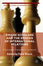 Emigre Scholars and the Genesis of International Relations