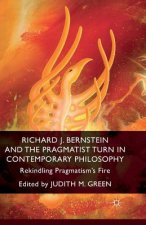 Richard J. Bernstein and the Pragmatist Turn in Contemporary Philosophy