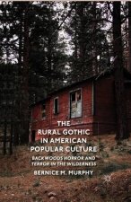 Rural Gothic in American Popular Culture