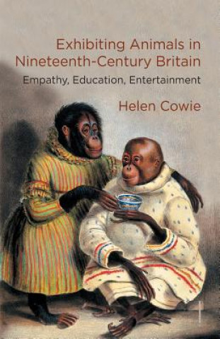 Exhibiting Animals in Nineteenth-Century Britain