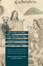 Translators, Interpreters, and Cultural Negotiators