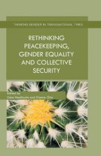 Rethinking Peacekeeping, Gender Equality and Collective Security