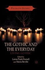 Gothic and the Everyday
